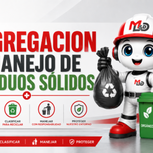 SEGREGACIÓN Y MANEJO DE RESIDUOS SÓLIDOS - M&D